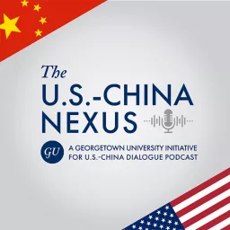 U.S.-China Nexus Podcast artwork