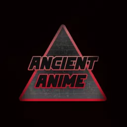Ancient Anime Podcast artwork