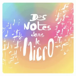 Des notes dans le micro