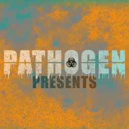 Pathogen Presents Podcast artwork