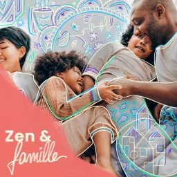 Zen & Famille Podcast artwork