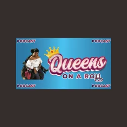 Queens On A Roll Podcast artwork