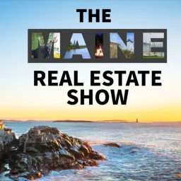 The Maine Real Estate Show Podcast artwork