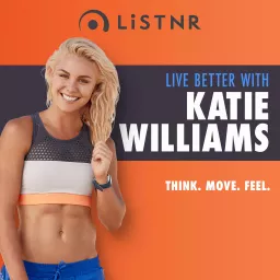 Live Better with Katie Williams Podcast artwork