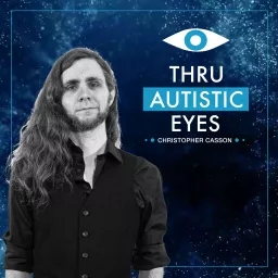 Thru Autistic Eyes Podcast artwork