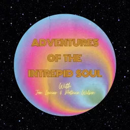 Adventures of the Intrepid Soul Podcast artwork