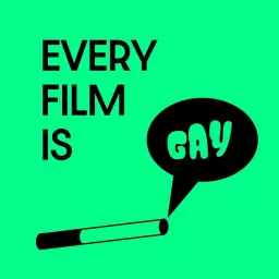 Every Film Is Gay