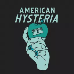 American Hysteria Podcast artwork