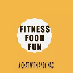 Fitness, Food, Fun Podcast artwork