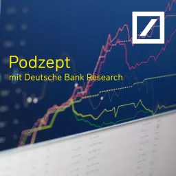 Podzept - mit Deutsche Bank Research Podcast artwork