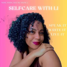 Selfcare with Li Podcast artwork