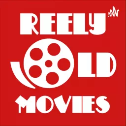 Reely Old Movies Podcast artwork