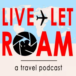 Live Let Roam: a travel podcast artwork