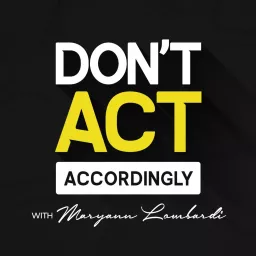 Don't Act Accordingly Podcast artwork