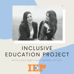 Inclusive Education Project (IEP) Podcast artwork