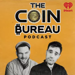 The Coin Bureau Podcast: Crypto Without the Hype artwork