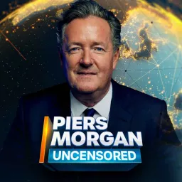 Piers Morgan Uncensored Podcast artwork