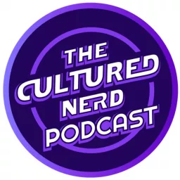 The Cultured Nerd Podcast