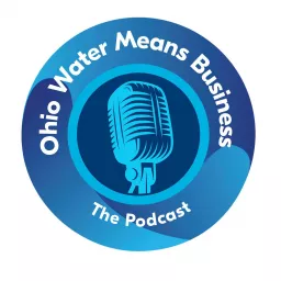 Ohio Water Means Business. An Ohio Water Partnership podcast