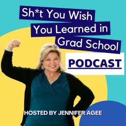 Sh*t You Wish You Learned in Grad School with Jennifer Agee, LCPC Podcast artwork
