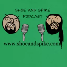 Shoe and Spike Podcast artwork