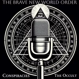 The Brave New World Order Podcast artwork