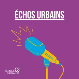 Échos urbains Podcast artwork