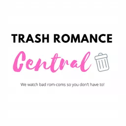 Trash Romance Central Podcast artwork