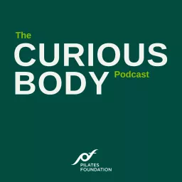 The Curious Body by The Pilates Foundation