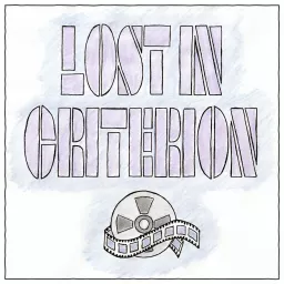 Lost in Criterion Podcast artwork