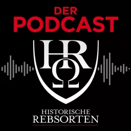 Historische Rebsorten - Der Podcast artwork