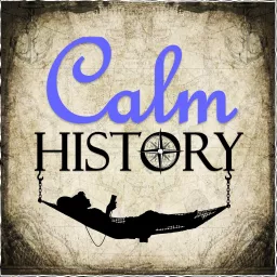 Calm History - true bedtime stories & trivia for relaxing or sleeping. Podcast artwork