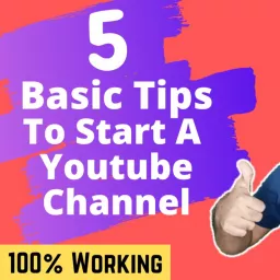 5 Basic Tips To Start A youtube Channel For Beginners in Hindi Podcast artwork