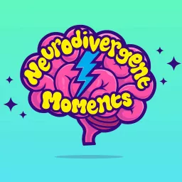 Neurodivergent Moments