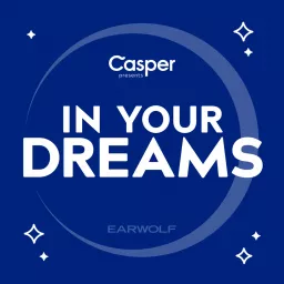 In Your Dreams with Chris Gethard, presented by Casper Podcast artwork