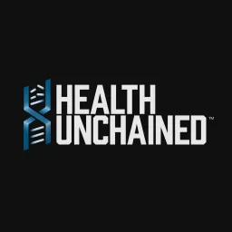 Health Unchained Podcast artwork
