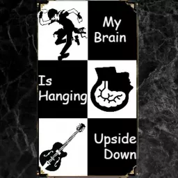 My Brain is Hanging Upside Down Podcast artwork