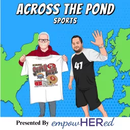 Across The Pond Sports Podcast artwork