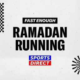 Fast Enough: Ramadan Running Podcast artwork