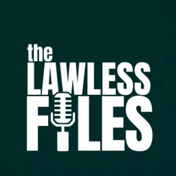 The Lawless Files Podcast artwork