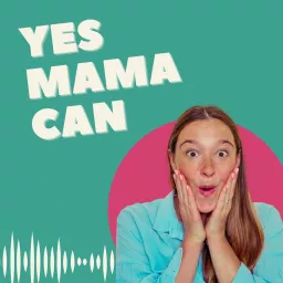 Yes Mama Can Podcast artwork