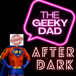 The Geeky Dad- After Dark