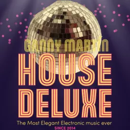 House Deluxe By Ganny Martín (OFICIAL) Podcast artwork