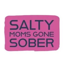Salty Moms Gone Sober Podcast artwork