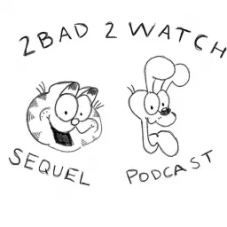 2 Bad 2 Watch