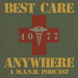 Best Care Anywhere: A M*A*S*H* Podcast artwork