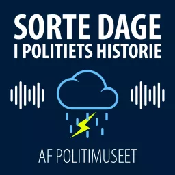 Sorte dage i politiets historie - Politimuseet Podcast artwork