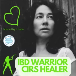 IBD Warrior CIRS Healer | Inflammatory Bowel Disease + Chronic Inflammatory Response Syndrome Podcast artwork