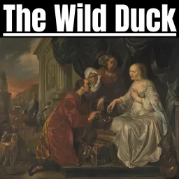 The Wild Duck - Henrik Ibsen Podcast artwork