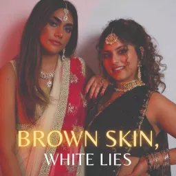 Brown Skin, White Lies